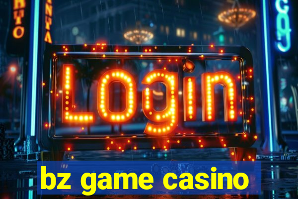 bz game casino